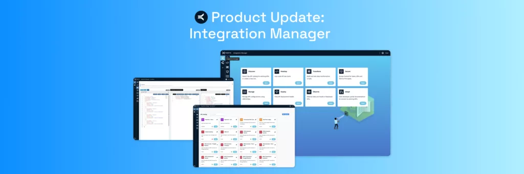 Product Update: Integration Manager’s Newest Features and What’s Next